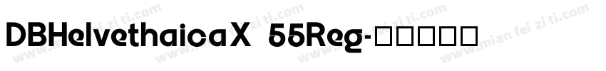DBHelvethaicaX 55Reg字体转换